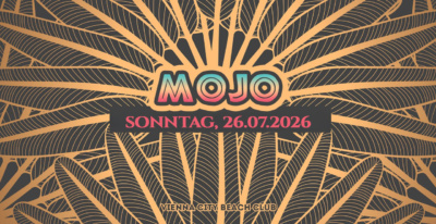 Mojo, Vienna City Beach Club, VCBC, AfroHouse in Wien, Wien Party, Dayparty, Daydrinking, Joris Kraft, VCBC Wien