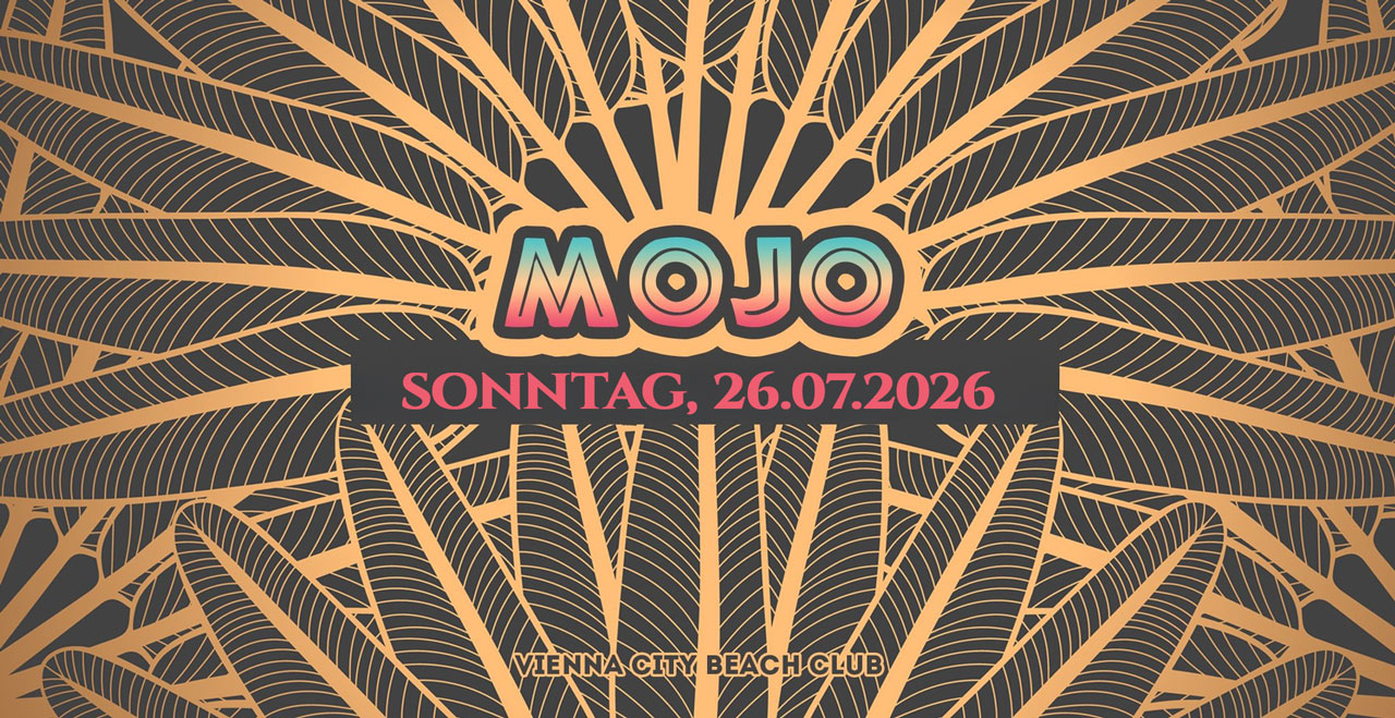 Mojo, Vienna City Beach Club, VCBC, AfroHouse in Wien, Wien Party, Dayparty, Daydrinking, Joris Kraft, VCBC Wien